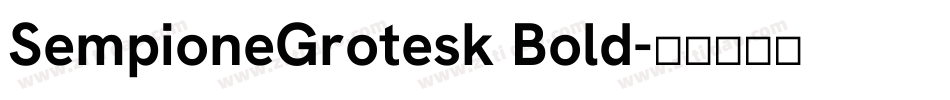 SempioneGrotesk Bold字体转换